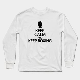 Keep calm and keep boxing Long Sleeve T-Shirt